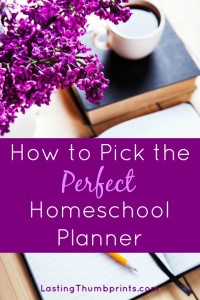 How to Pick the Perfect Homeschool Planner