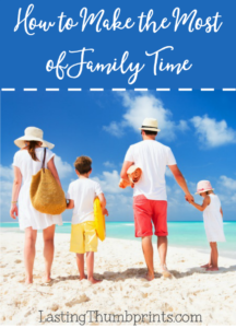 How to Make the Most of Family Time